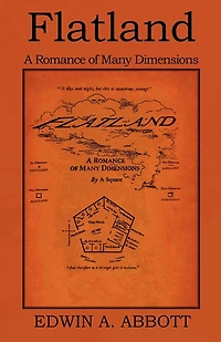 Flatland: A Romance Of Many Dimensions