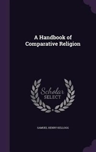 A Handbook of Comparative Religion