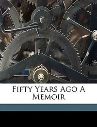 Fifty Years Ago: A Memoir
