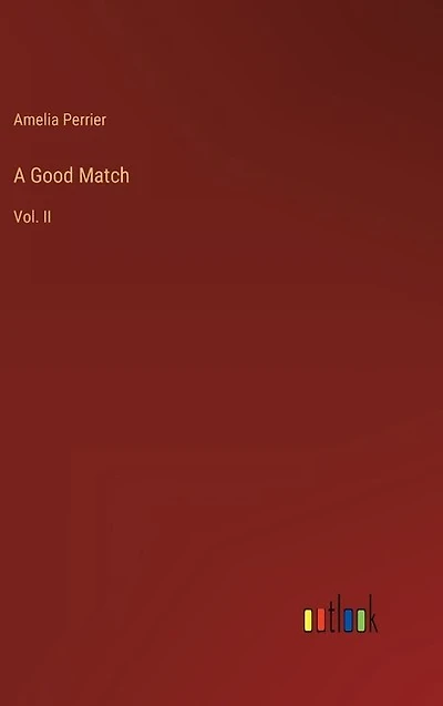 A Good Match: Vol. II