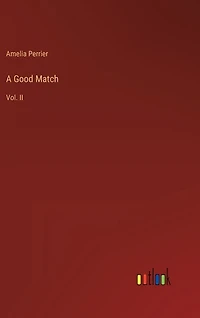 A Good Match: Vol. II