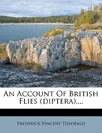 An Account of British Flies (Diptera)