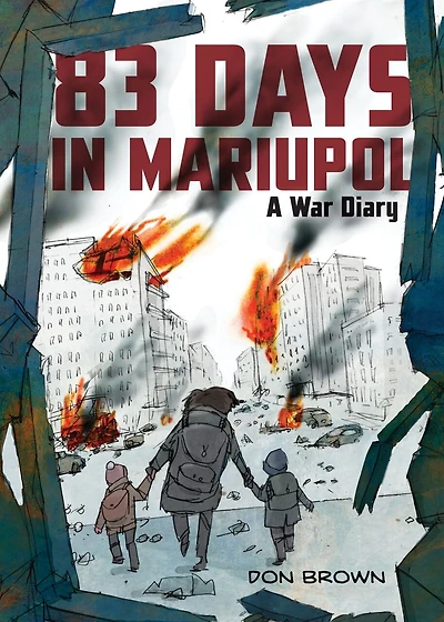 83 Days in Mariupol: A War Diary: A Graphic Novel