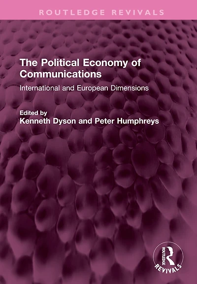 The Political Economy of Communications: International and European Dimensions