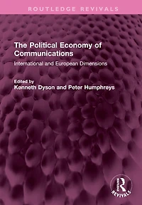 The Political Economy of Communications: International and European Dimensions