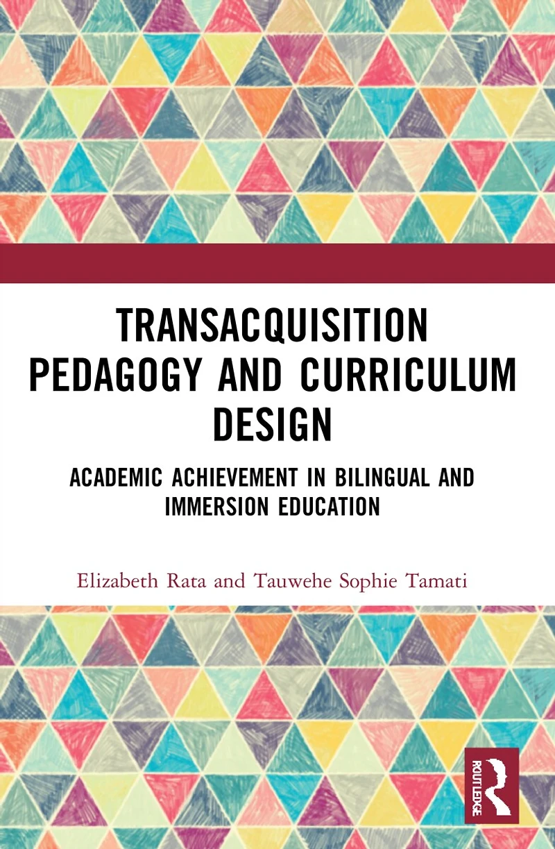 Academic Achievement Bilingual and Immersion Education: TransAcquisition Pedagogy Curriculum Design