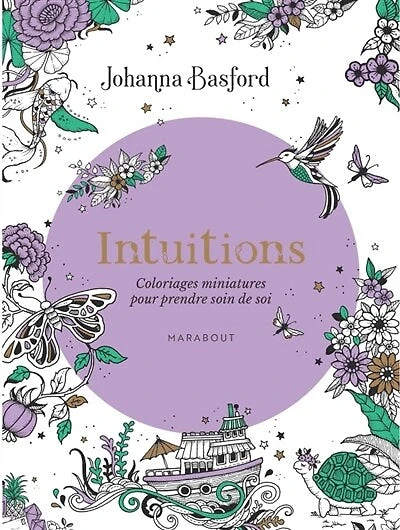 Intuitions: Coloriages miniatures pour prendre soin de soi