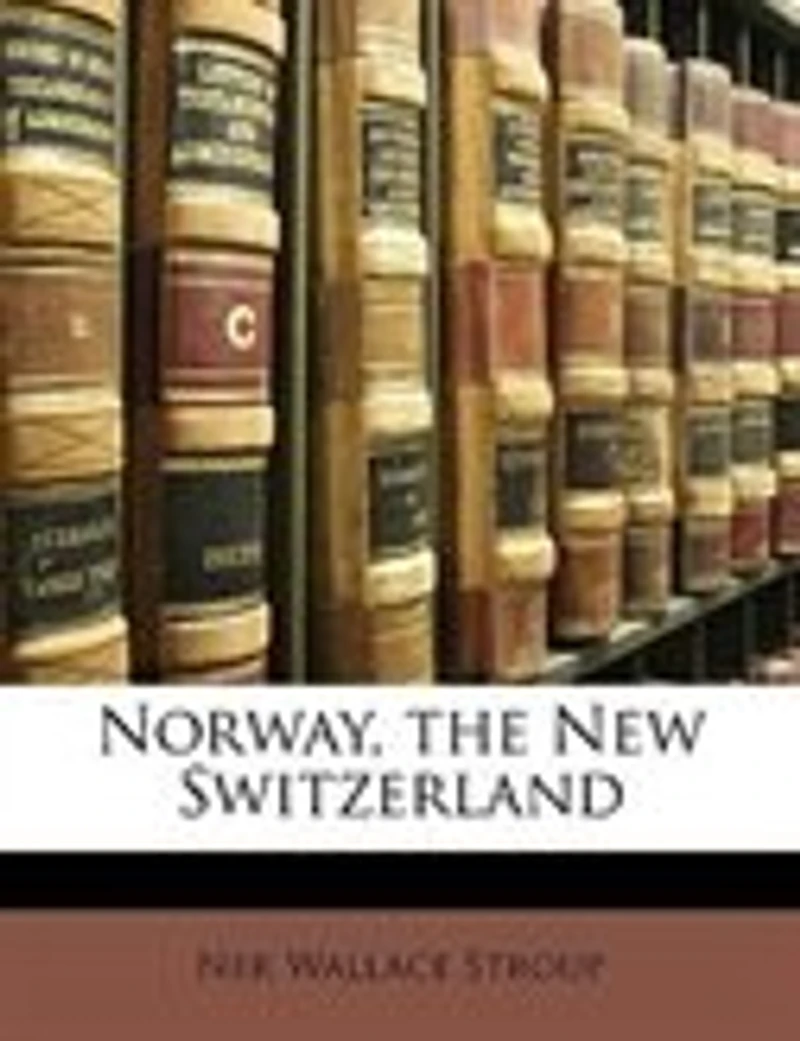 Norway, the New Switzerland