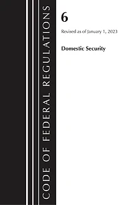 Code of Federal Regulations, Title 06 Domestic Security, January 1, 2025