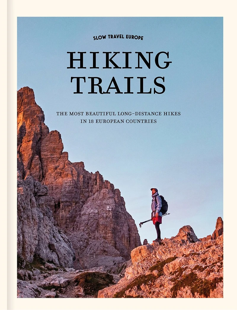 Hiking Trails: The Most Beautiful Long-Distance Hiking Trails in 18 European Countries