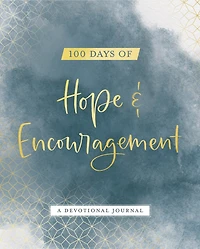 100 Days of Hope and  Encouragement: A Devotional Journal