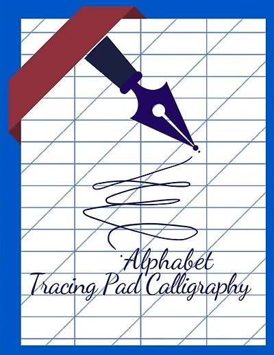 Alphabet Tracing Pad Calligraphy: How To Do Brush Strokes For Lettering - Historic Caligraphy Set, Heart Of The Brush The Splendor Of