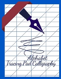 Alphabet Tracing Pad Calligraphy: How To Do Brush Strokes For Lettering - Historic Caligraphy Set, Heart Of The Brush The Splendor Of