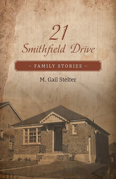 21 Smithfield Drive: Family Stories