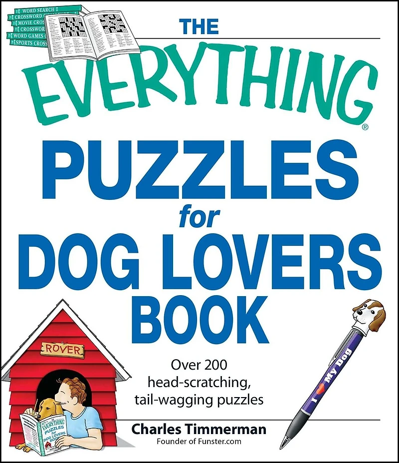 The Everything Puzzles for Dog Lovers Book: Over 200 head-scratching, tail-wagging puzzles