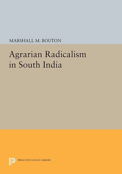 Agrarian Radicalism South India