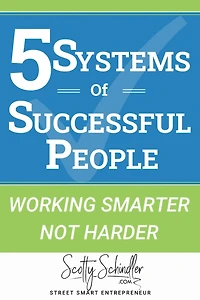 5 Systems of Successful People: Working Smarter Not Harder