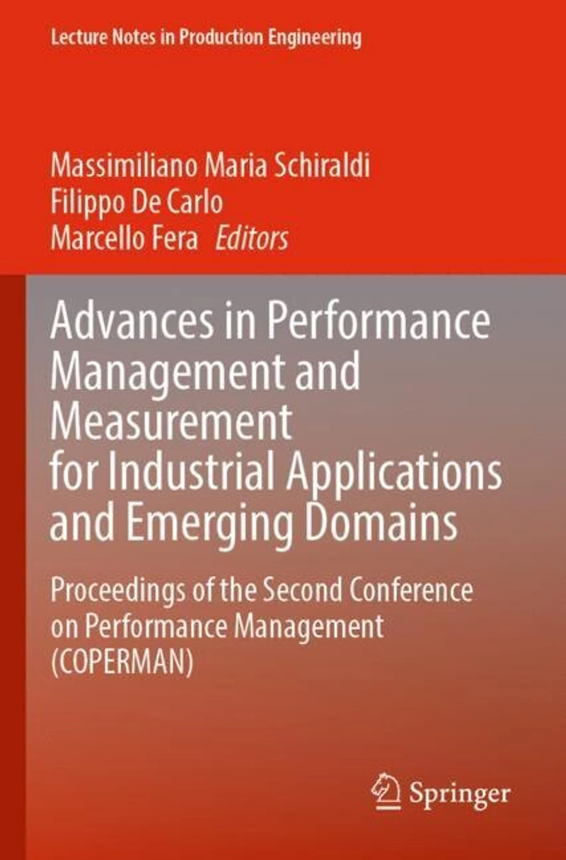 Advances in Performance Management and Measurement for Industrial Applications and Emerging Domains: Proceedings of the Second Conference on Performance Management (COPERMAN)