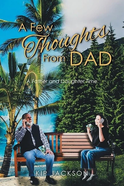 A Few Thoughts From Dad: A Father and Daughter Time
