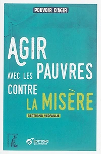 Agir avec les pauvres contre la misère