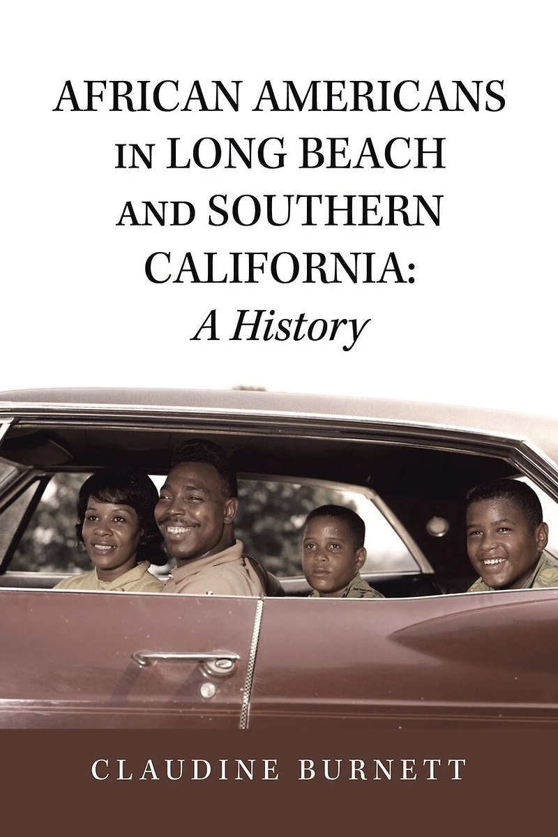 African Americans Long Beach and Southern California: a History