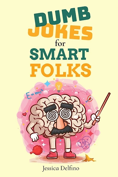 Dumb Jokes for Smart Folks