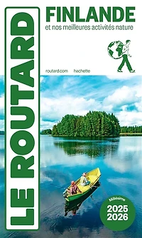 Finlande : et nos meilleures activités nature 2025-2026  Guide Routard: