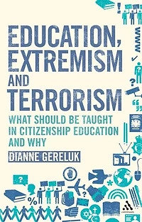 Education, Extremism and Terrorism: What Should be Taught Citizenship Education Why