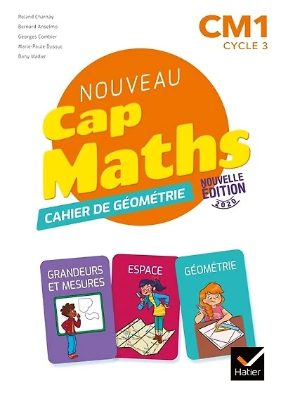 Nouveau Cap maths, CM1, cycle 3: cahier de géométrie