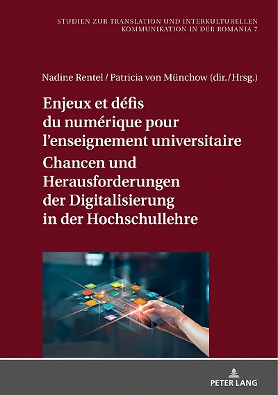 Enjeux et défis du numérique pour l'enseignement universitaire / Chancen und Herausforderungen der Digitalisierung Hochschullehre