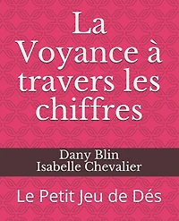 La Voyance à travers les chiffres: Le Petit Jeu de Dés
