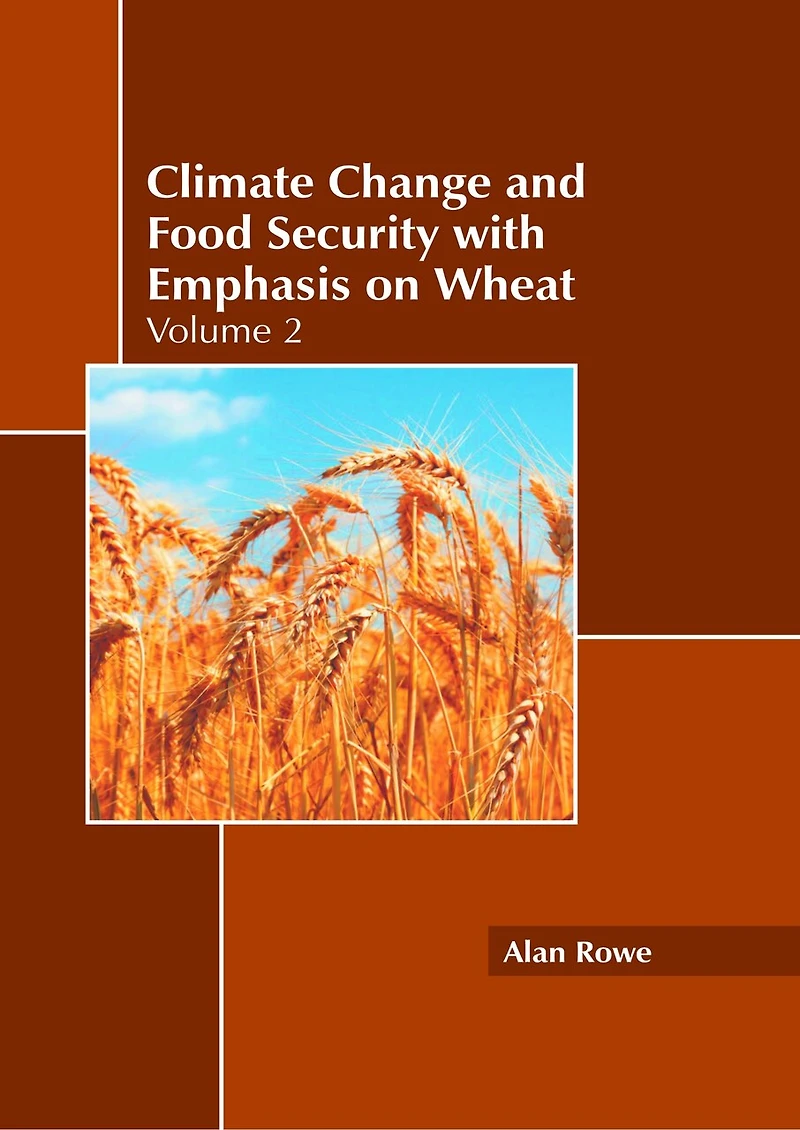 Climate Change and Food Security with Emphasis on Wheat: Volume 2