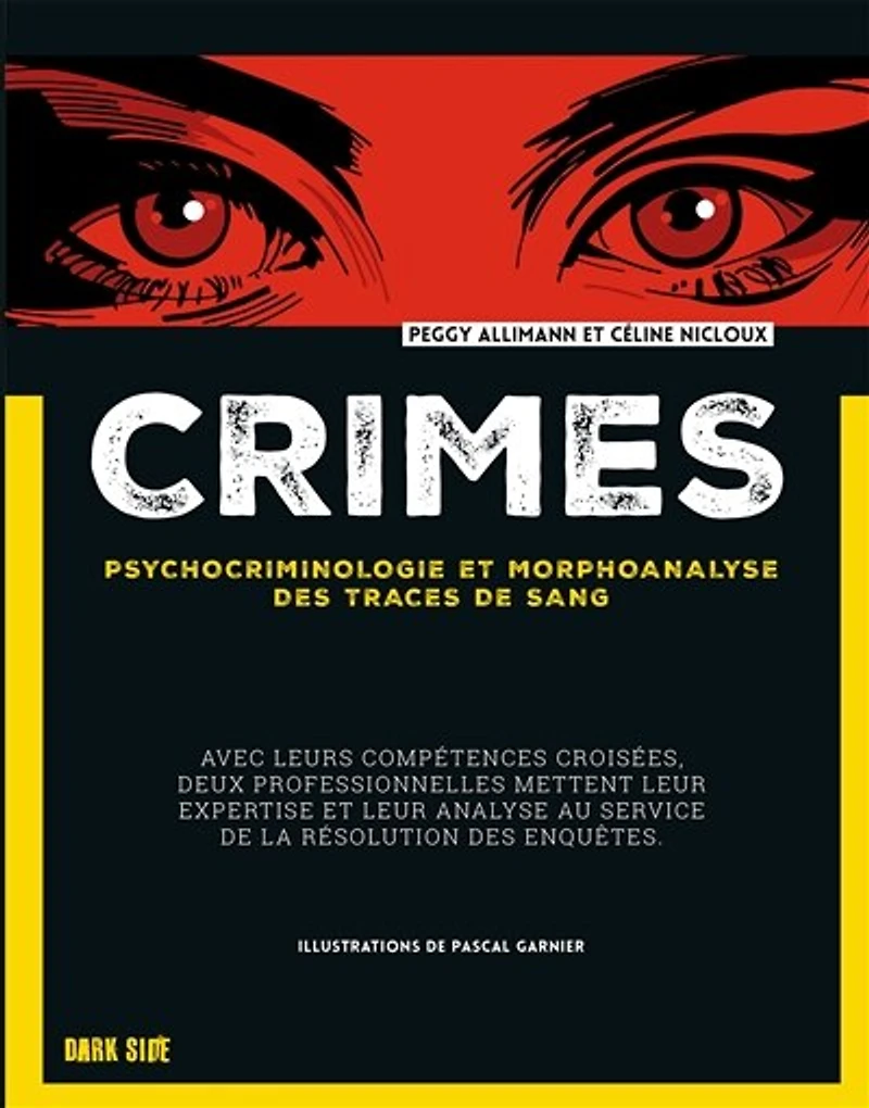Crimes: psychocriminologie et morphoanalyse des traces de sang