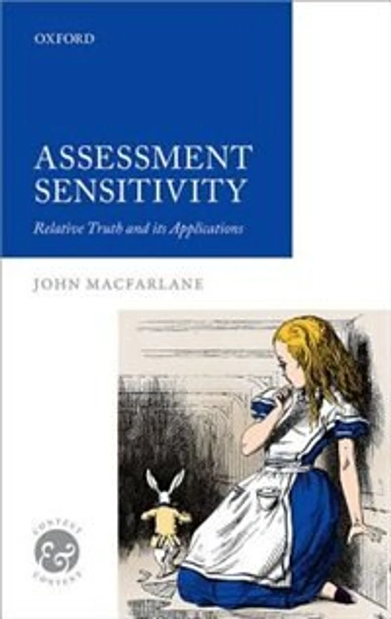 Assessment Sensitivity: Relative Truth and its Applications