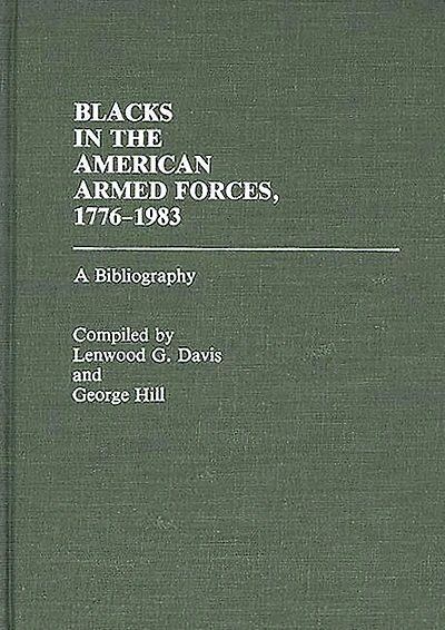 Blacks in the American Armed Forces, 1776-1983: A Bibliography