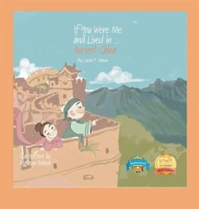 If You Were Me and Lived in...Ancient China: The Han Dynasty: An Introduction to Civilizations Throughout Time