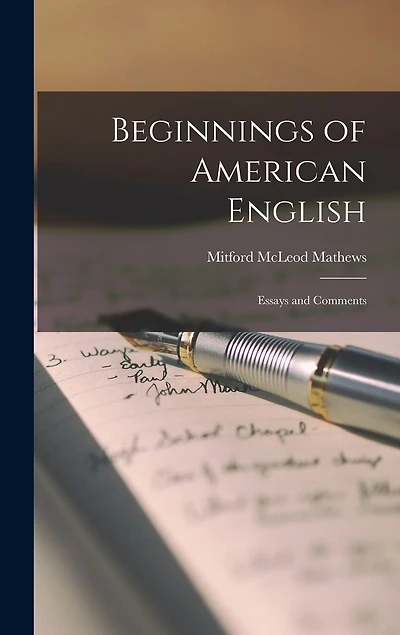 Beginnings of American English: Essays and Comments