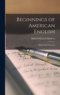 Beginnings of American English: Essays and Comments