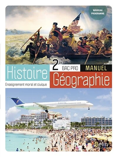 Histoire géographie, enseignement moral et civique 2de bac pro: manuel