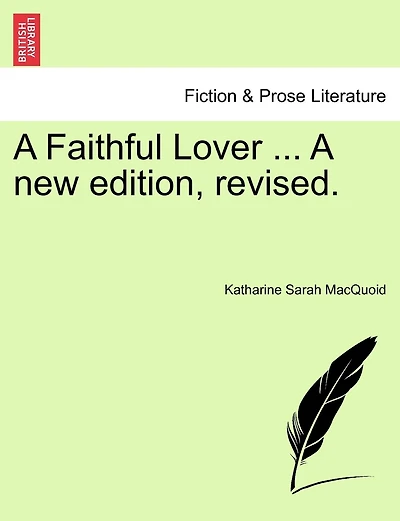 A Faithful Lover ... A New Edition, Revised.