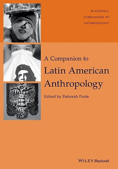 A Companion to Latin American Anthropology