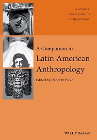 A Companion to Latin American Anthropology