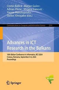 Advances ICT Research the Balkans: 10th Balkan Conference Informatics, BCI 2024, Craiova, Romania, September 4-6, Proceedings