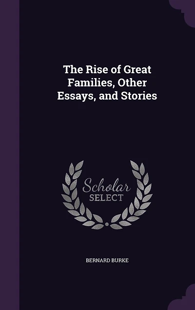 The Rise of Great Families, Other Essays
