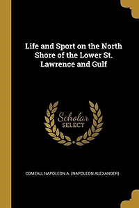 Life and Sport on the North Shore of Lower St. Lawrence Gulf