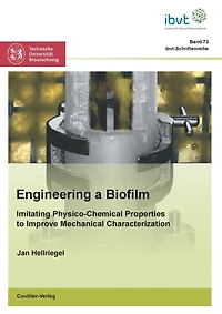 Engineering a Biofilm: Imitating Physico-Chemical Properties to Improve Mechanical Characterization