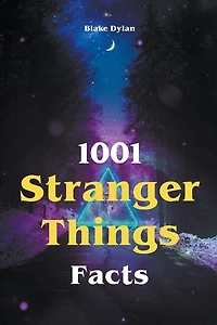 1001 Stranger Things Facts