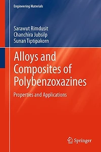 Alloys and Composites of Polybenzoxazines: Properties Applications