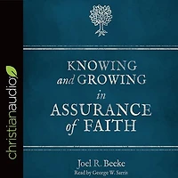 Knowing And Growing In Assurance Of Faith
