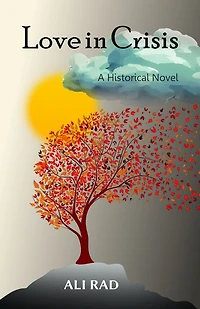 Love in Crisis: A Sci-Storic Novel- A Journey in Culture and History